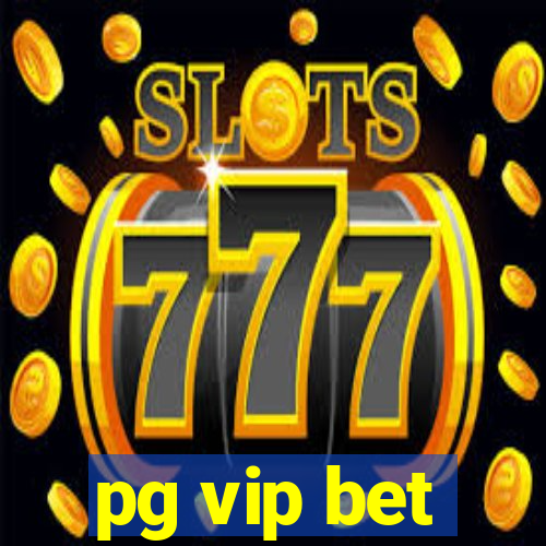 pg vip bet